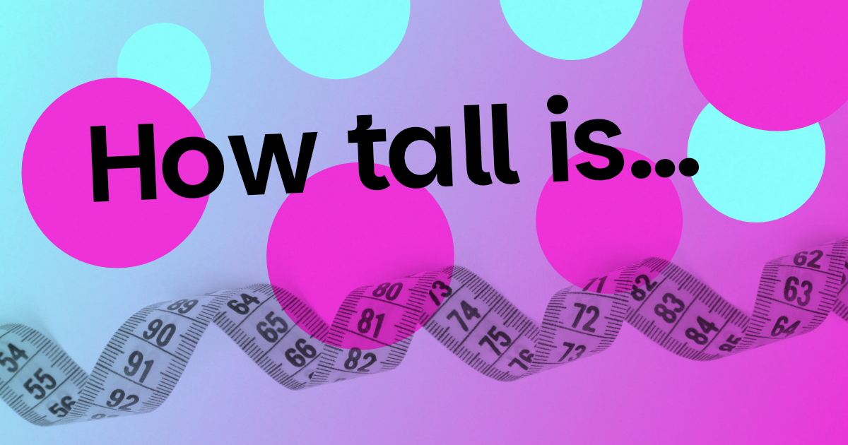 How tall is...